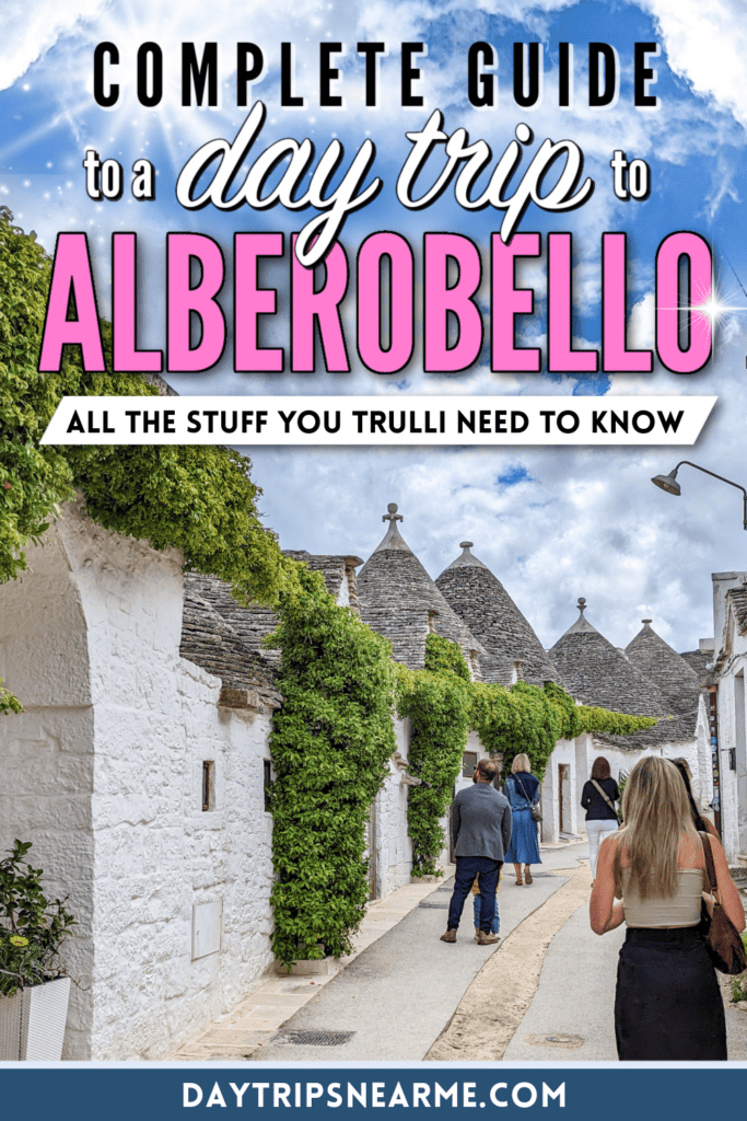 A Trulli Fun Day Trip to Alberobello: How to Get Here, What You Need to See, & More